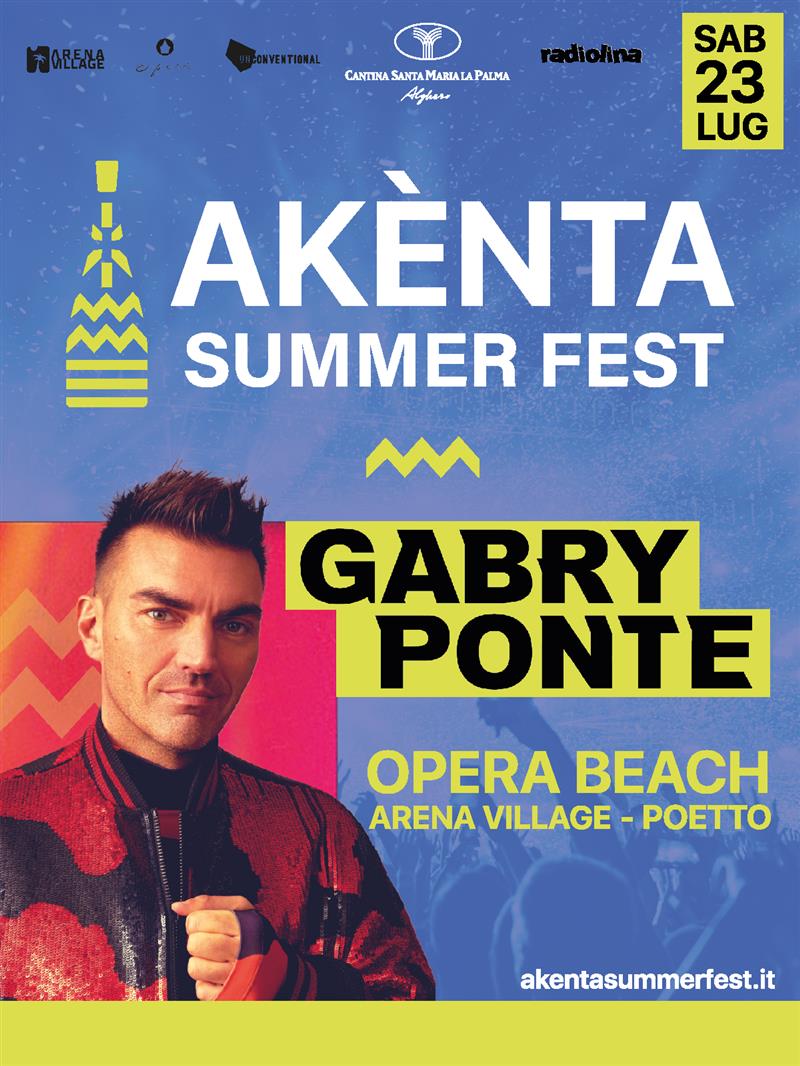 Ad Alghero l'Akènta Summer Fest, firmato Cantina Santa Maria La Palma con il grande show di Gabry Ponte