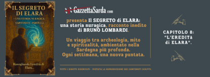 Racconto di Bruno Lombardi “Il segreto di Elara – una storia nuragica”. Capitolo 8.